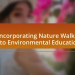Incorporating Nature Walks into Environmental Education