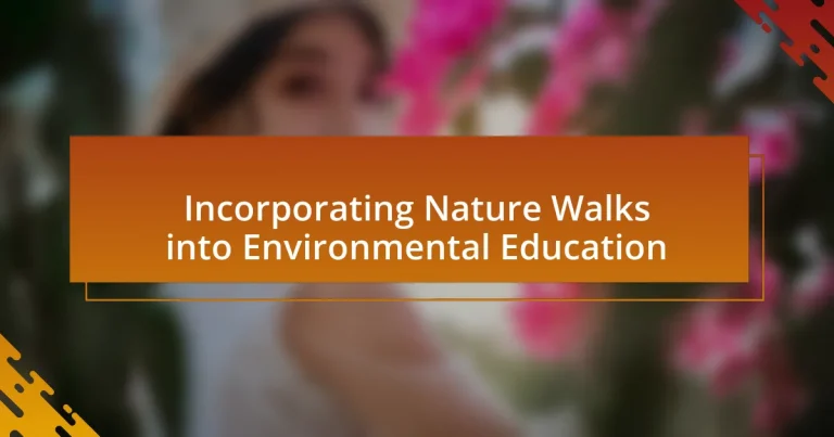 Incorporating Nature Walks into Environmental Education