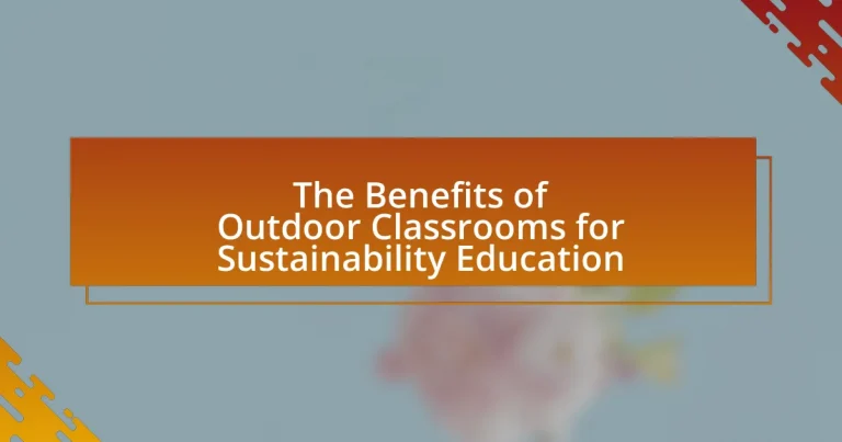The Benefits of Outdoor Classrooms for Sustainability Education