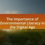 The Importance of Environmental Literacy in the Digital Age