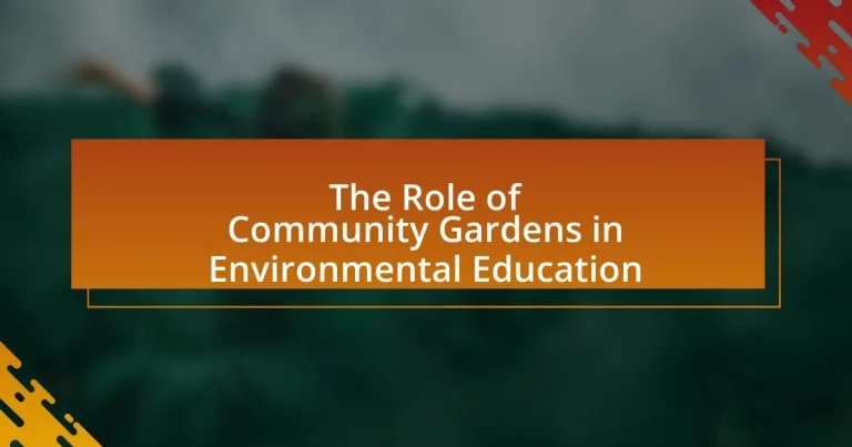 The Role of Community Gardens in Environmental Education
