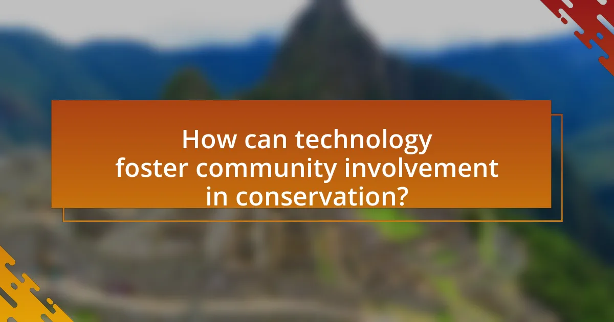 How can technology foster community involvement in conservation?