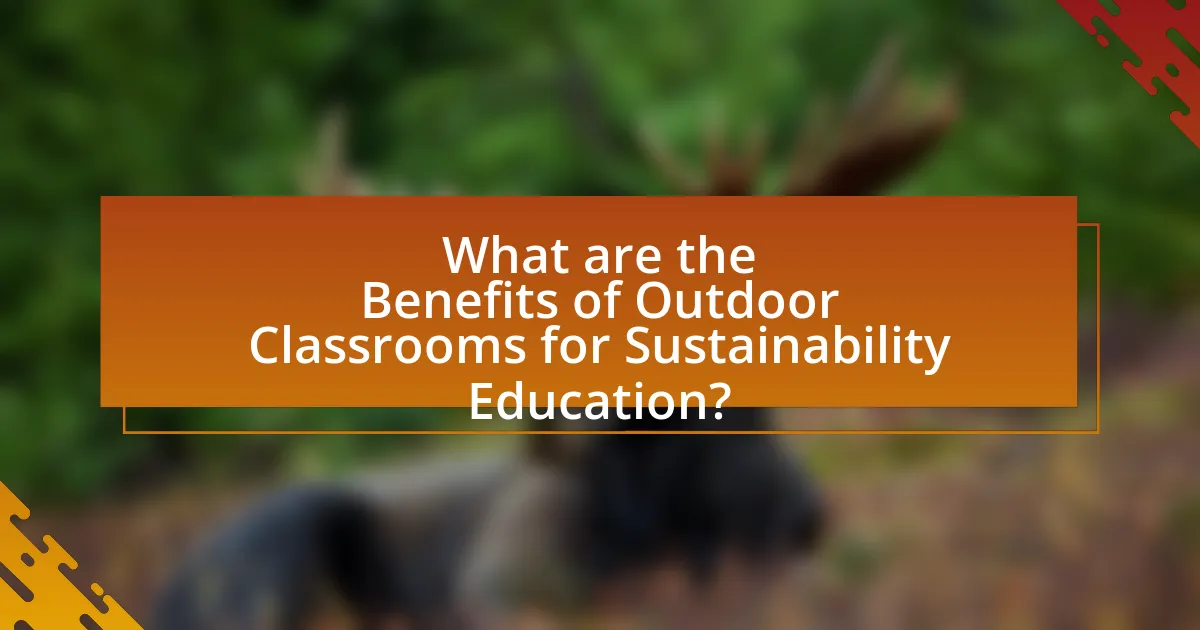 What are the Benefits of Outdoor Classrooms for Sustainability Education?